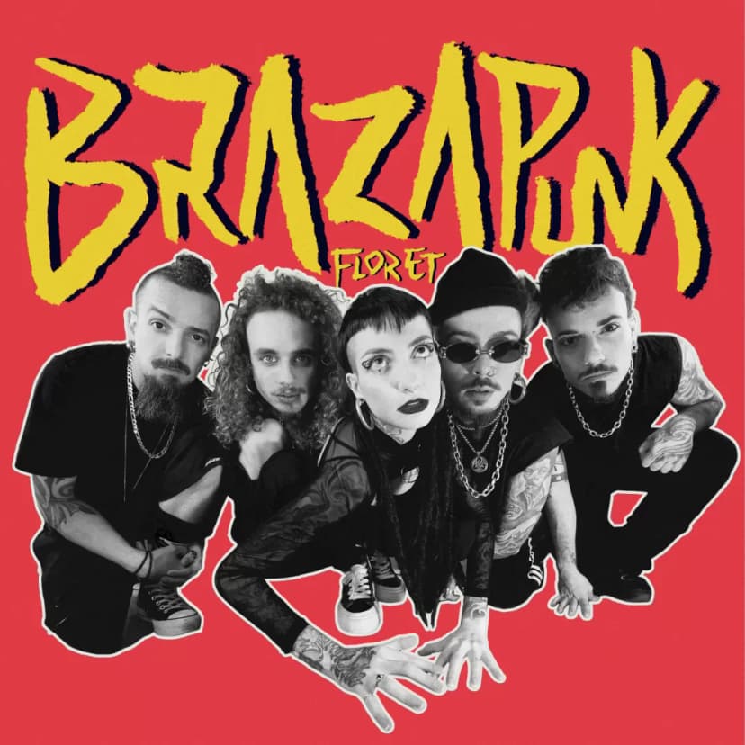Flor ET lança o álbum “Brazapunk”