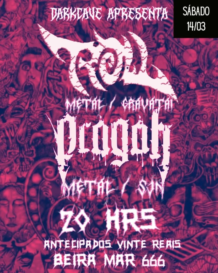 Troll e Pragah neste sábado (14), no Dark Cave (Cassino)